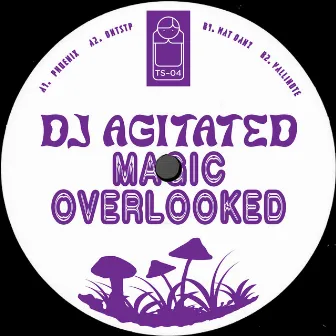 Magic Overlooked by DJ Agitated