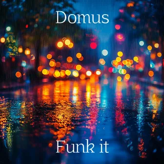 Funk It by Domus