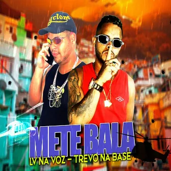 Mete Bala by Trevo Na Base