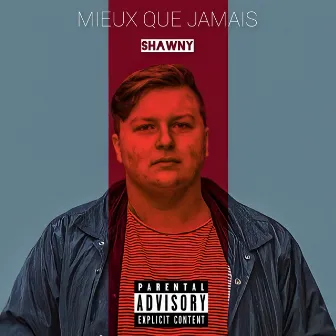 Mieux que jamais by Shawny