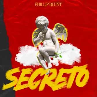 Secreto by phillip blunt