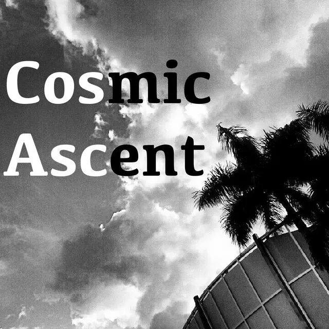 Cosmic Ascent