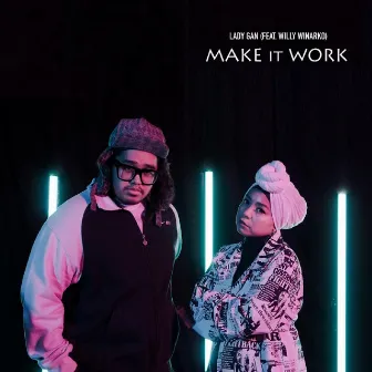 Make It Work by Lady Gan