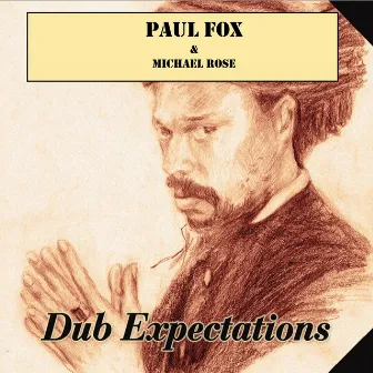 Dub Expectations by Paul Fox