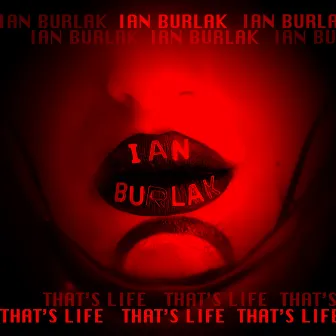 That's Life by Ian Burlak