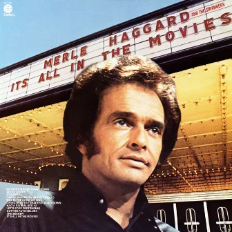 It's All In The Movies by Merle Haggard & The Strangers