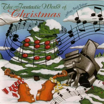 The Fantastic World of Christmas by Jeffrey Reid Baker