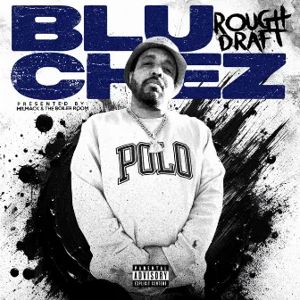 Rough Draft by Blu Chez