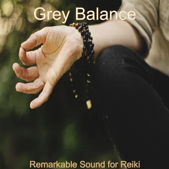 Remarkable Sound for Reiki by Grey Balance