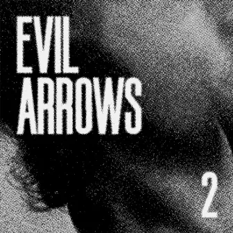 Evil Arrows EP 2 by Bryan Scary