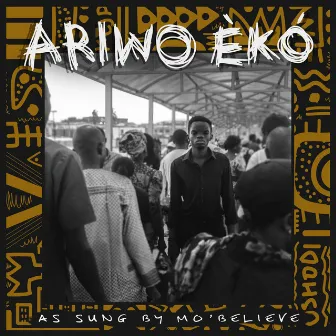 Ariwo Eko by Mo'Believe