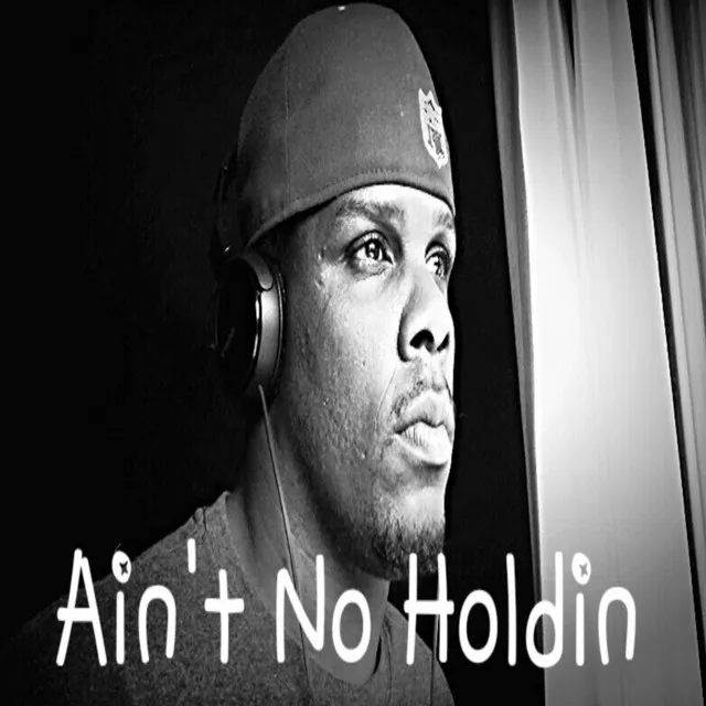 Ain't No Holdin'