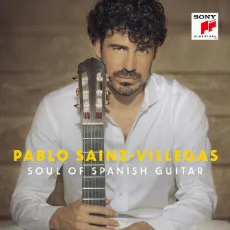 Soul of Spanish Guitar by Pablo Sainz Villegas