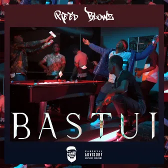 Bastui by Reed Blowz