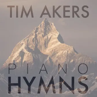 Piano Hymns by Tim Akers