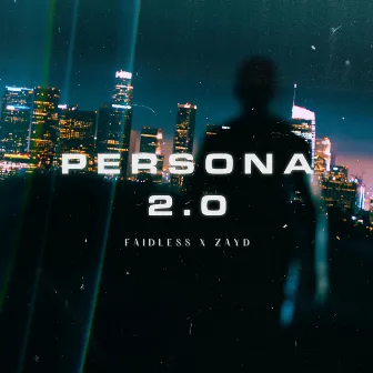 PERSONA 2.0 by Zayd