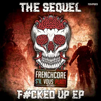 F#cked Up EP by The Sequel