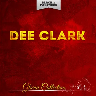 Gloria Collection by Dee Clark