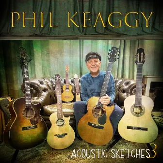 Acoustic Sketches 3 by Phil Keaggy