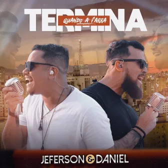 Quando a Farra Termina by Jeferson e Daniel