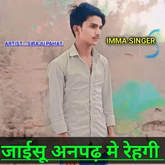 Jaisu Anpad Me Rahegi by Imma Singer