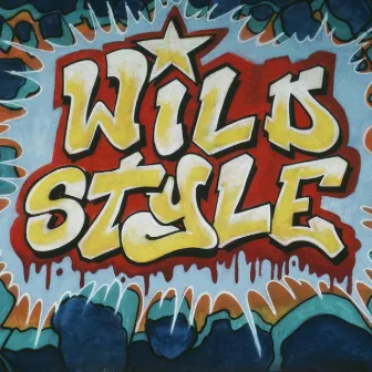 Wild Style Breakbeats by Fab 5 Freddy