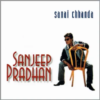 SANAI CHHANDA by Sanjeep Pradhan