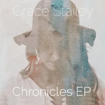 Chronicles EP by Grace Stailey