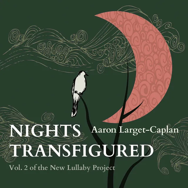 The New Lullaby Project, Vol. 2: Nights Transfigured