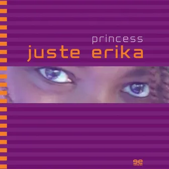 Juste Erika by Princess Erika