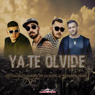 Ya Te Olvide by Dj Gago