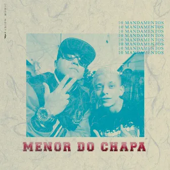 10 Mandamentos by Menor do Chapa