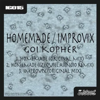 Homemade / Improvix by Goi Kopher