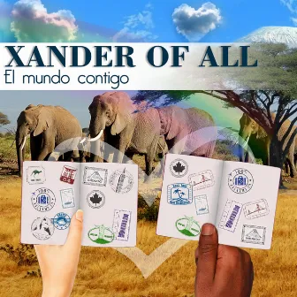 El Mundo Contigo by Xander Of All