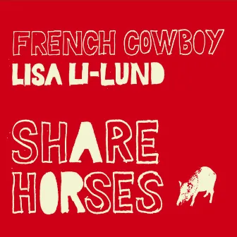 Share Horses by Lisa Li-Lund