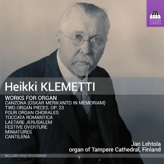 Klemetti: Works for Organ by Heikki Klemetti