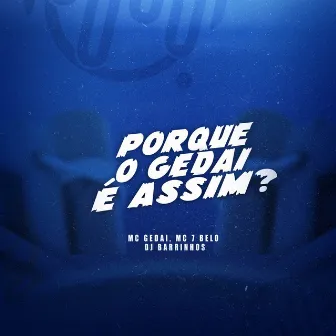 PORQUE O GEDAI É ASSIM by DJ Barrinhos