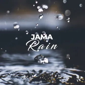 Rain by Jama