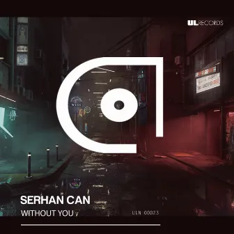 Without You by Serhan Can