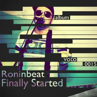 Finally Started by RoninBeat