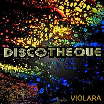 Discotheque by Violara