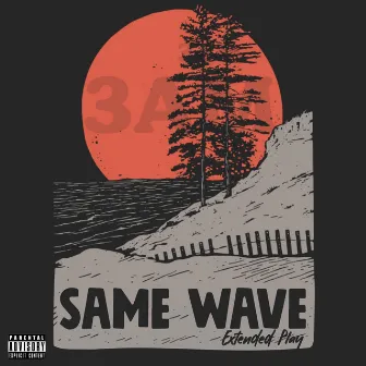 Same Wave by 3am