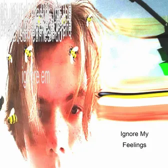 ignore my feelings by odry