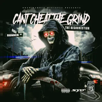 Can't Cheat The Grind (The Resurrection) by Badazz Roadrunner