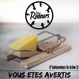 Vous Etes Avertis (l'Indépendance en Action 2) by Les Rodeurs