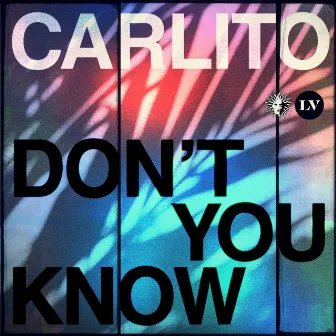 Don't You Know by Carlito