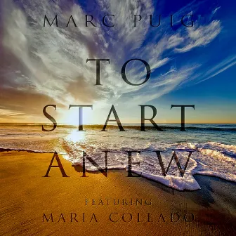 To Start Anew by Marc Puig