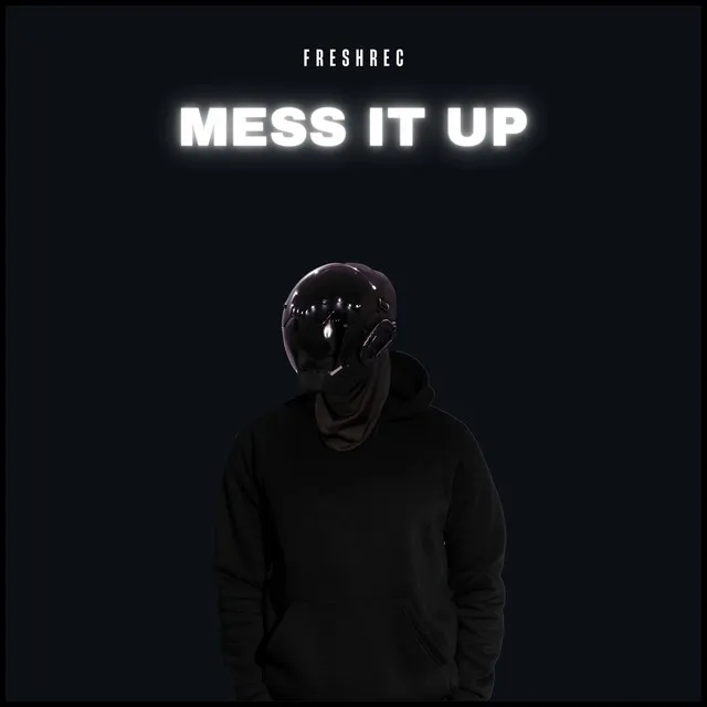 Mess It Up - Radio Edit