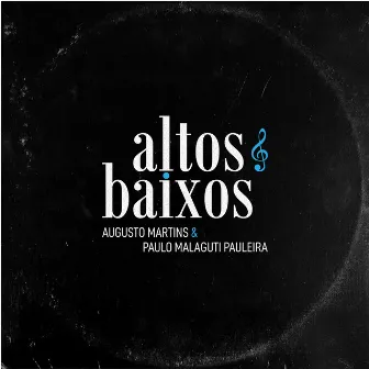 Altos e Baixos by Paulo Malaguti Pauleira