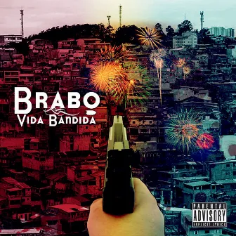 Vida Bandida by Brabo